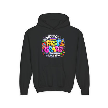 First Grade Hoodie – "Watch Out! First Grade Here I Come" Back-to-School Youth Sweatshirt