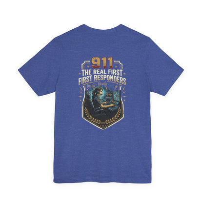 911 Call Center T‑Shirt — "The Real First First Responders" Tribute Tee