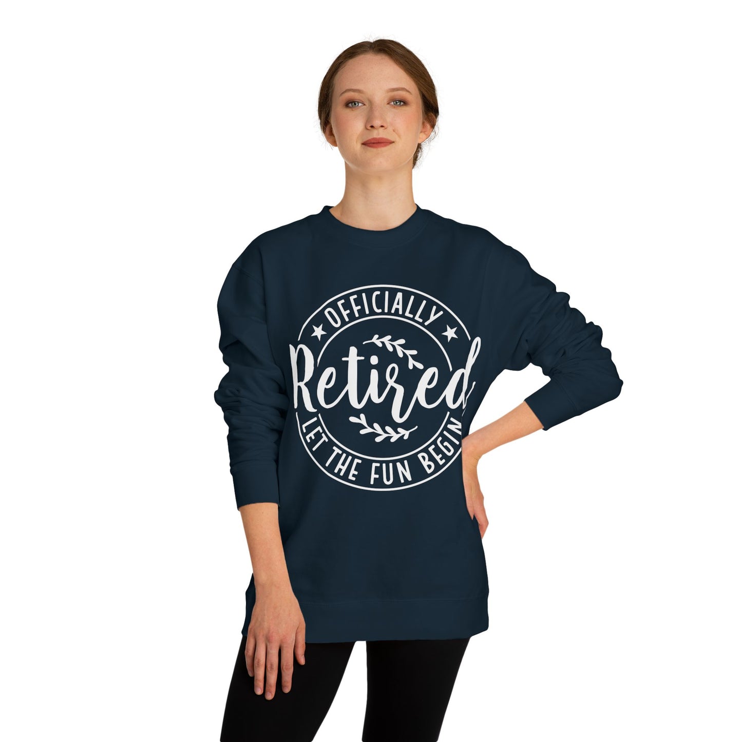 Retired Crewneck Sweatshirt - "Officially Retired, Let The Fun Begin"