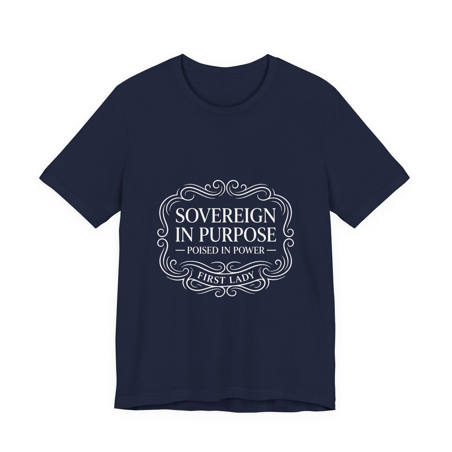 Sovereign in Purpose T‑Shirt — "Poised in Power" First Lady Tee