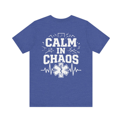 Calm in Chaos EMS T-Shirt — Paramedic/EMT Gift