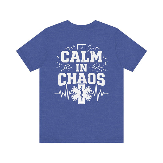 Calm in Chaos EMS T-Shirt — Paramedic/EMT Gift