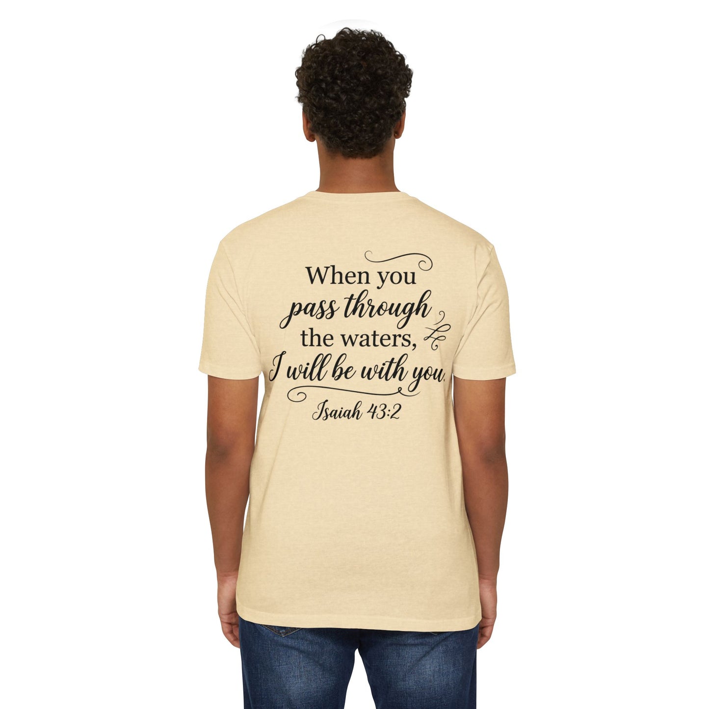 Inspirational Scripture T-Shirt — "When you pass through the waters, I will be with you" (Isaiah 43:2)
