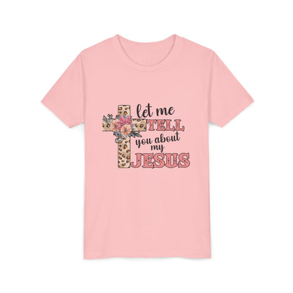 Youth Tee — "Let Me Tell You About My Jesus" Floral Leopard Cross Christian Shirt