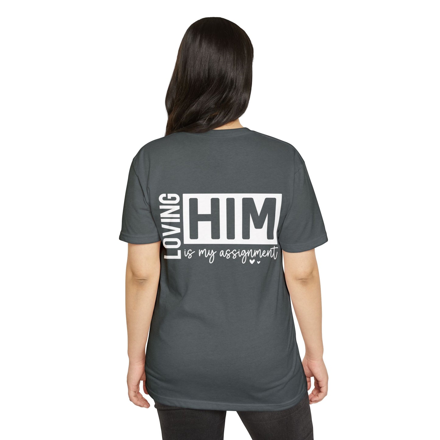 Loving Him Is My Assignment T-Shirt