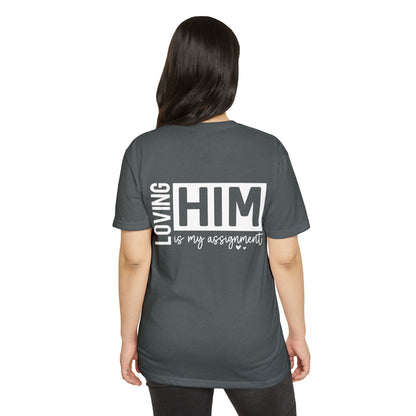 Loving Him Is My Assignment T-Shirt