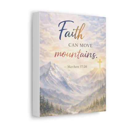 Faith Can Move Mountains Stretched Canvas – Matthew 17:20 Inspirational Wall Art