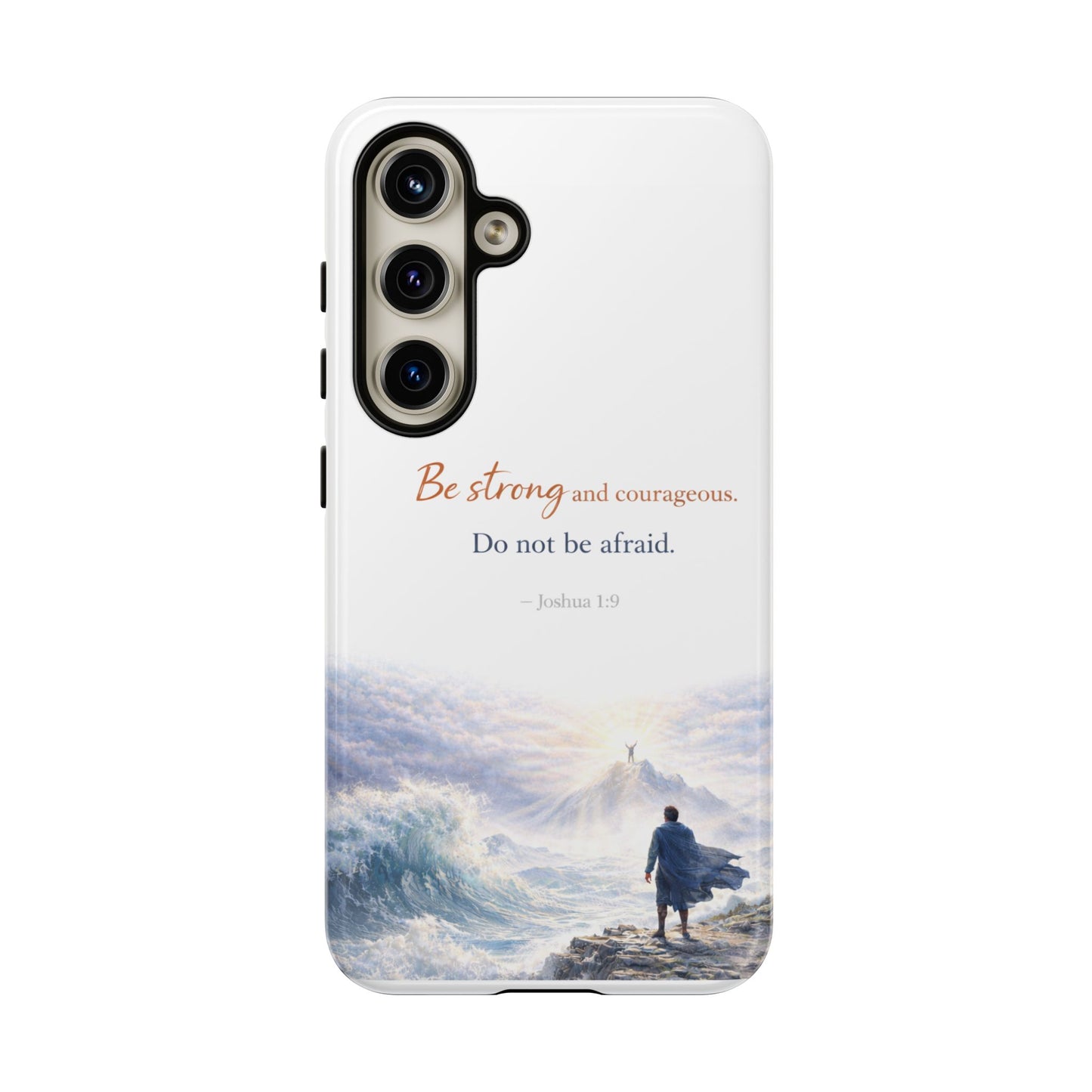 Inspirational 'Be Strong and Courageous' Phone Case