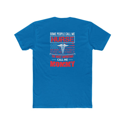 Nurse Mommy T-Shirt — "Some People Call Me Nurse, The Most Important Call Me Mommy" Patriotic Gift