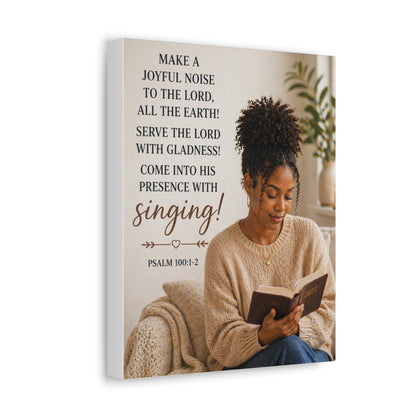 Canvas Wall Art — Psalm 100:1-2 "Make a Joyful Noise" Religious Scripture Print