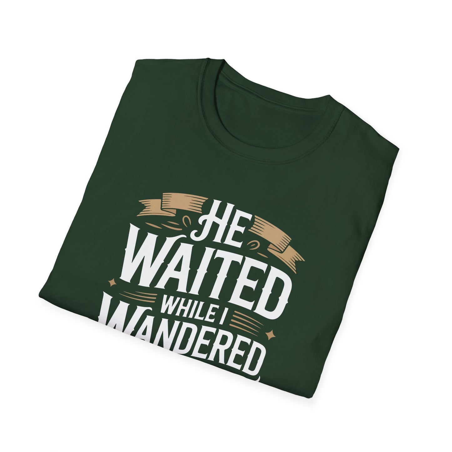 He Waited While I Wandered T-Shirt