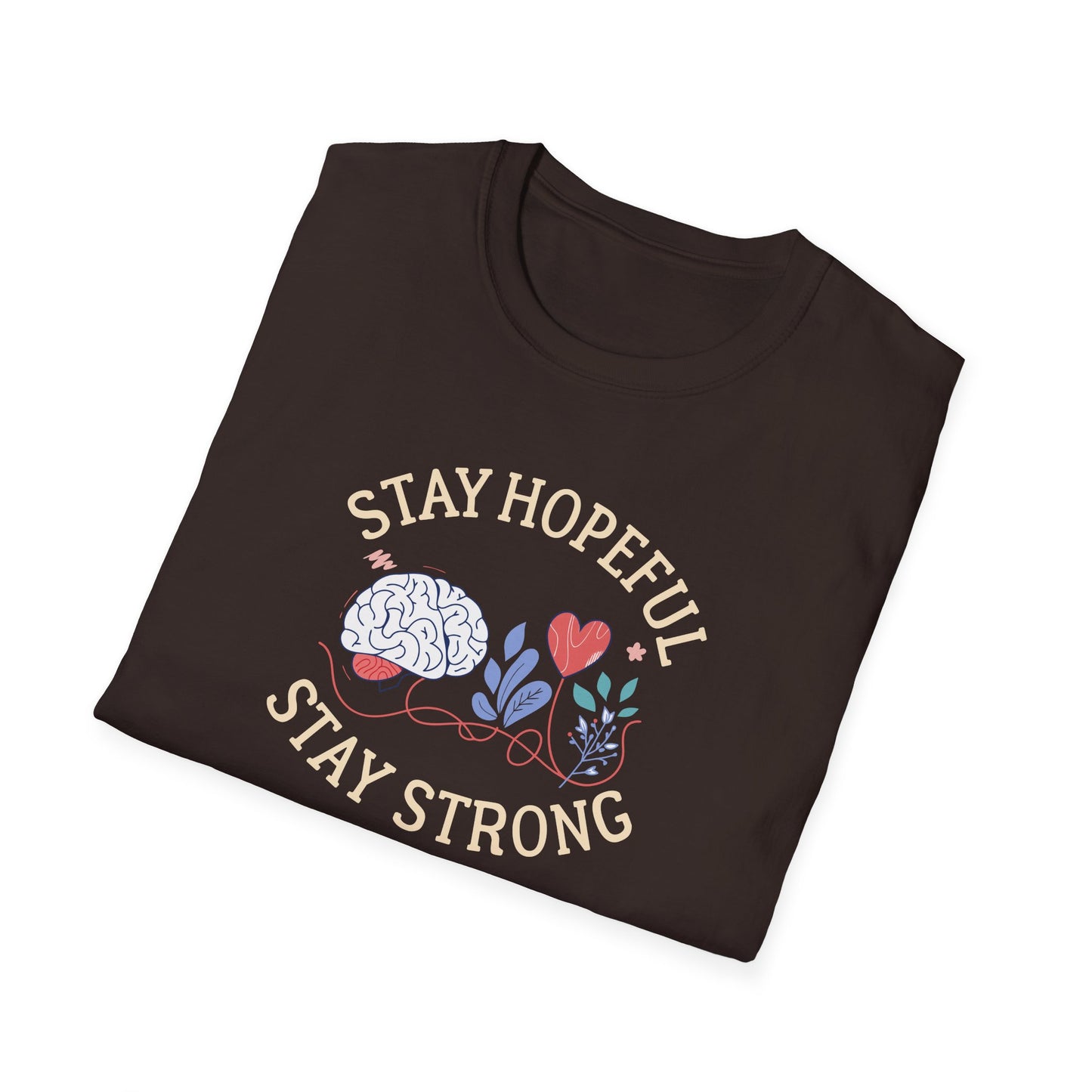 Stay Hopeful Stay Strong T-Shirt