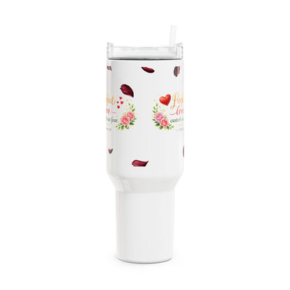 40oz Tumbler – "Perfect Love Casteth Out Fear" Floral Christian Travel Mug