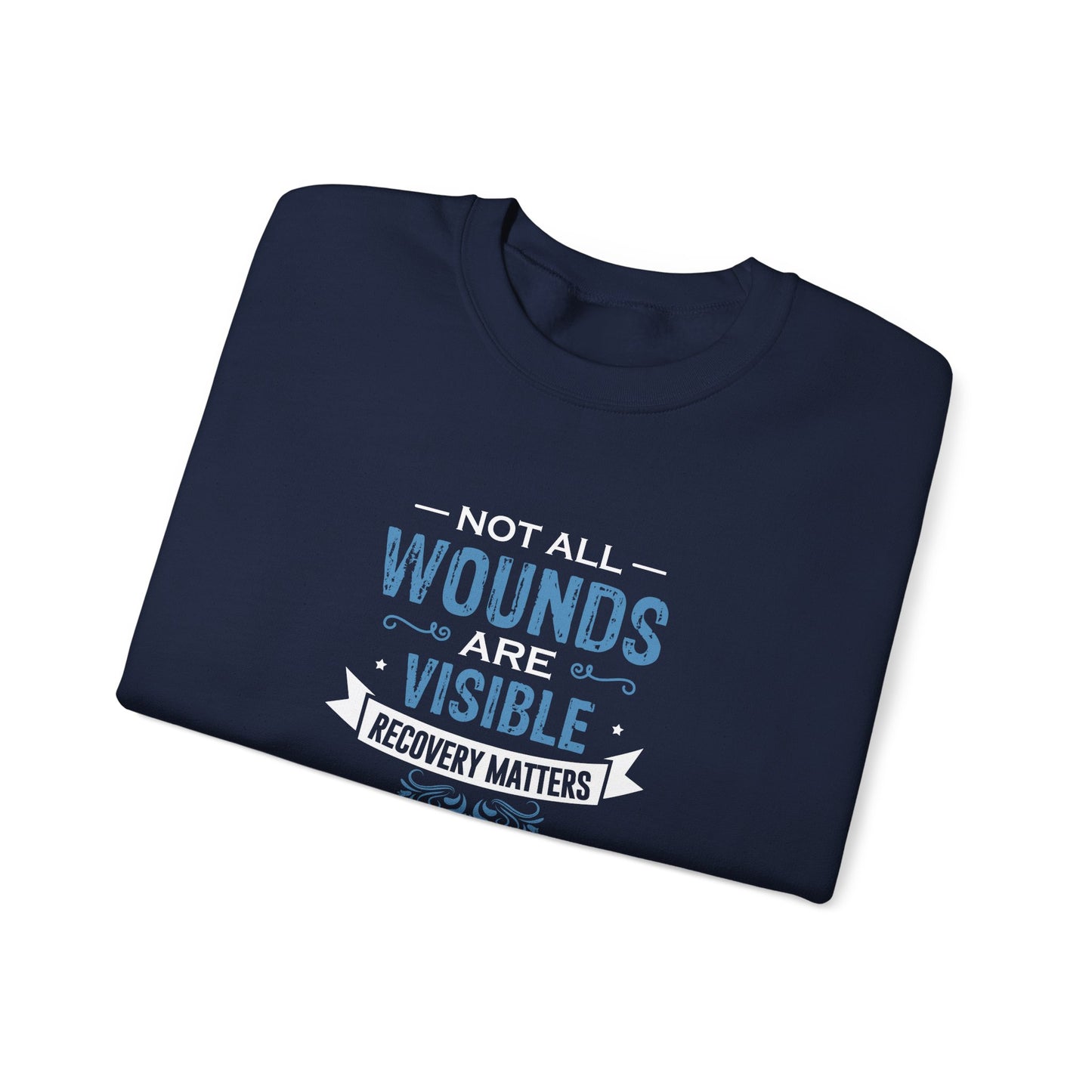 Not All Wounds Are Visible Sweatshirt