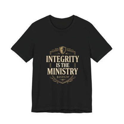Integrity Is The Ministry Bishop T-Shirt