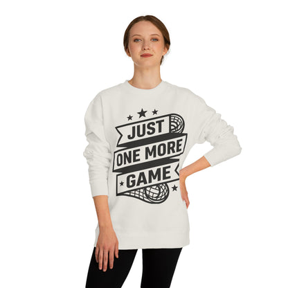 Just One More Game Sweatshirt - Lacrosse Player Crewneck