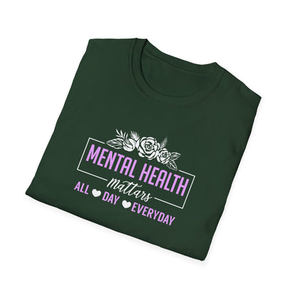 Mental Health Mattars All Day Everyday T-Shirt