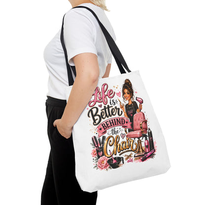 Tote Bag — "Life Is Better Behind the Chair" Salon Stylist Tote