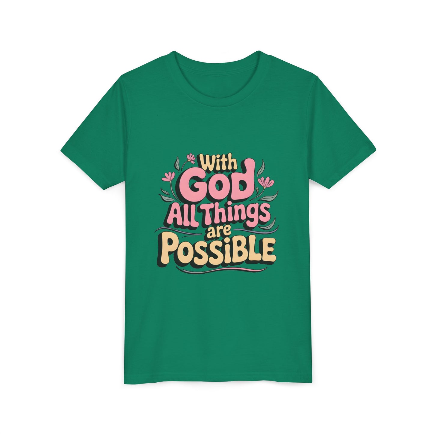 Youth Tee - "With God All Things Are Possible" Inspirational Christian Shirt