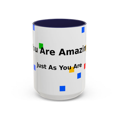 You Are Amazing Coffee Mug — Inspirational Accent Mug (11/15oz)