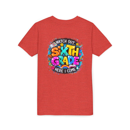 Youth Tee — "Watch Out Sixth Grade Here I Come" Back-to-School Graphic Shirt