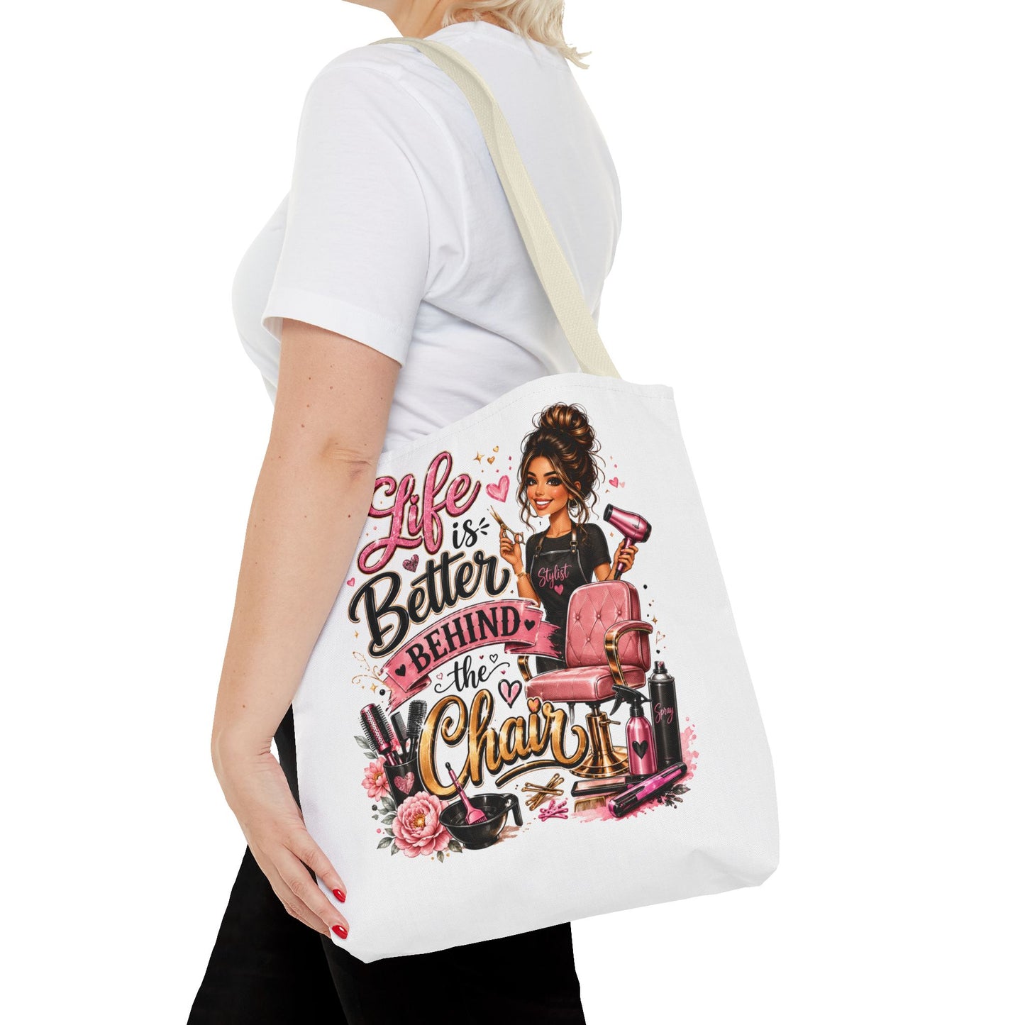 Tote Bag — "Life Is Better Behind the Chair" Salon Stylist Tote
