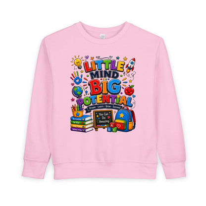 Toddler Sweatshirt — "Little Mind Big Potential" Back-to-School Kids Crewneck