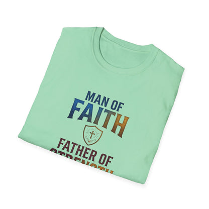 "Man of Faith, Father of Strength"  T‑Shirt