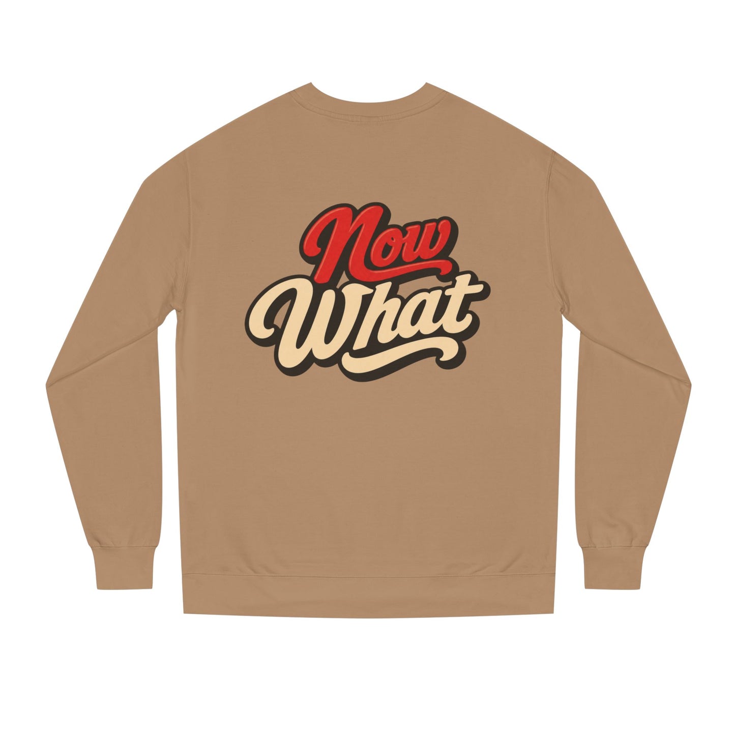 Now What Crewneck Sweatshirt — Retro Script Graphic Pullover