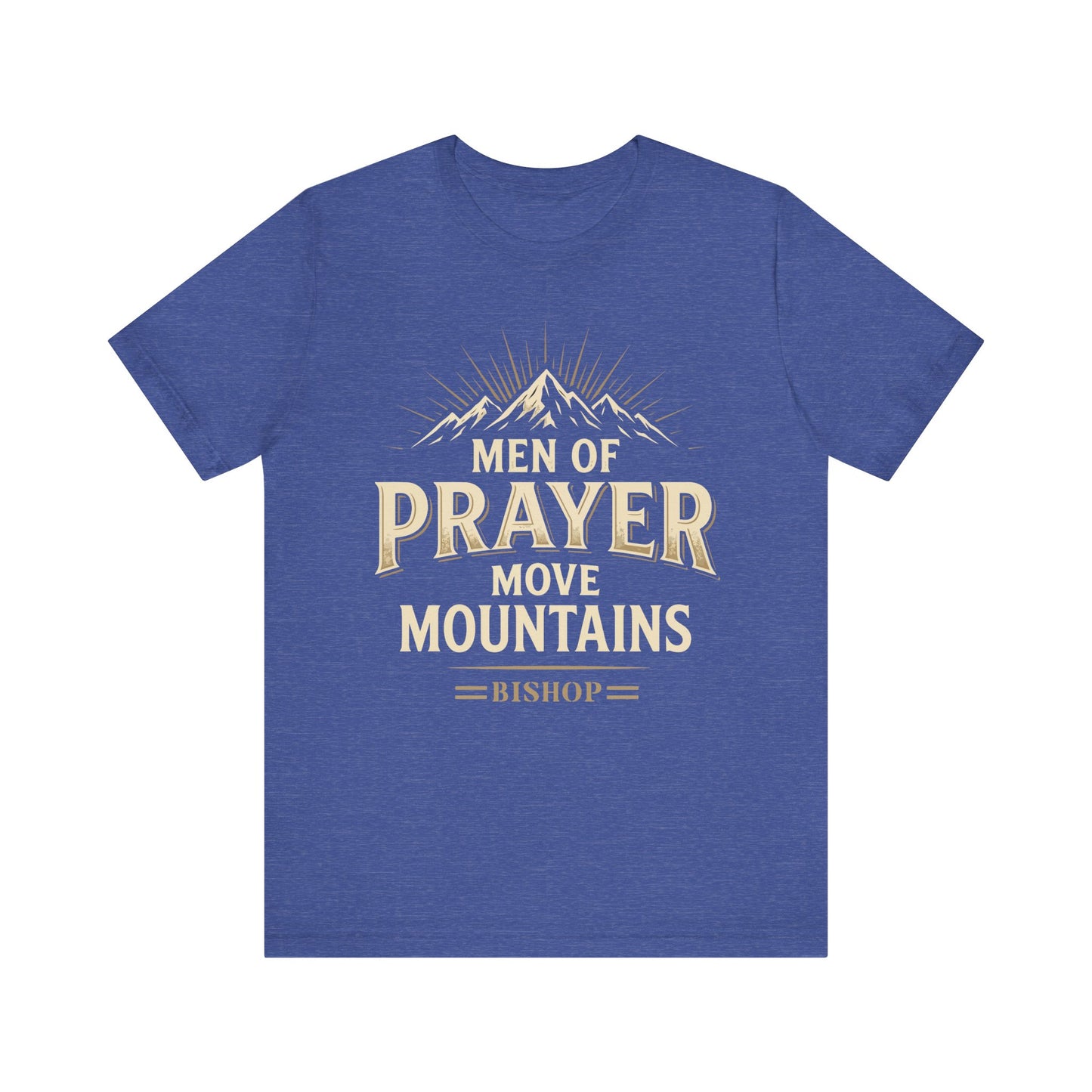 Men of Prayer Move Mountains T‑Shirt