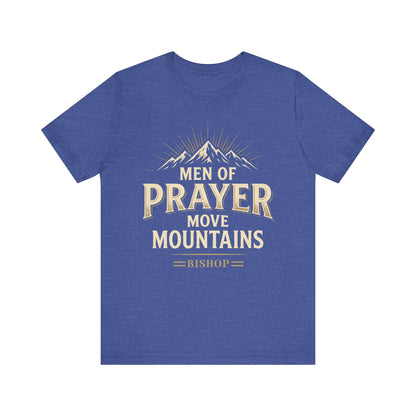 Men of Prayer Move Mountains T‑Shirt