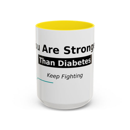 You Are Stronger Than Diabetes Accent Coffee Mug — Keep Fighting Inspirational Tea Cup