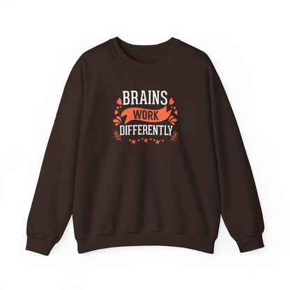 Brains Work Differently Sweatshirt
