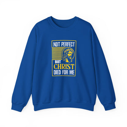 "Not Perfect But Christ Died For Me" Sweatshirt