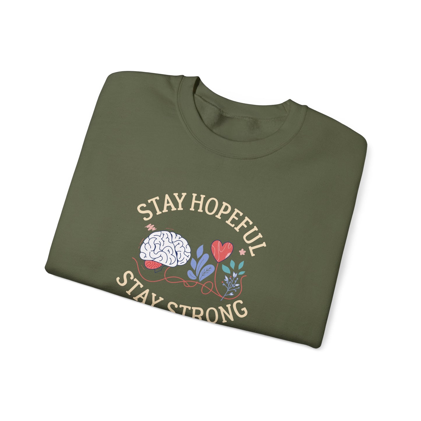 Stay Hopeful Stay Strong Sweatshirt