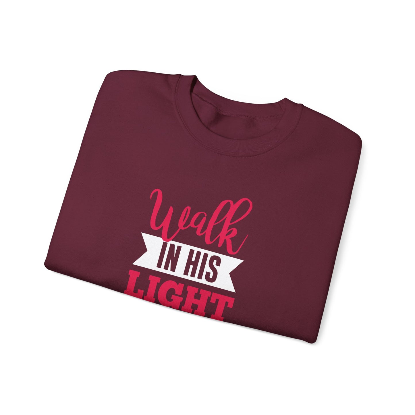 Walk in His Light  Sweatshirt