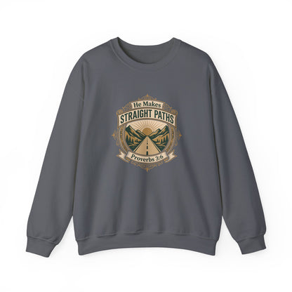 He Makes Straight Paths — Proverbs 3:6 Sweatshirt