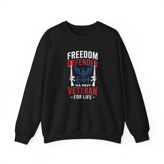 Freedom Defender U.S. Navy Veteran For Life Sweatshirt
