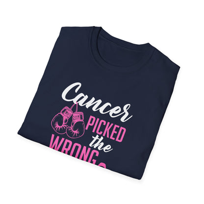 Cancer Picked the Wrong Person T-Shirt