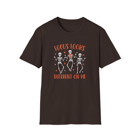 Focus Looks Different On Me T-Shirt