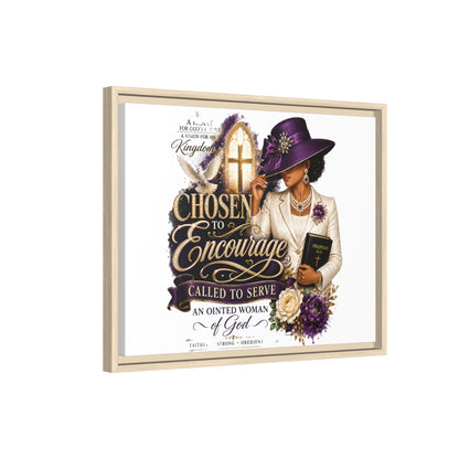 Chosen to Encourage — Framed Faith Canvas Wall Art (Called to Serve, Anointed Woman of God)