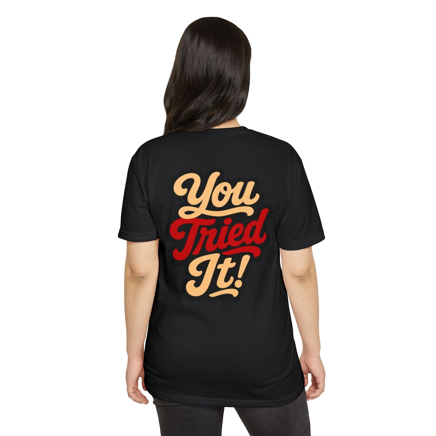You Tried It! Retro Script T-Shirt