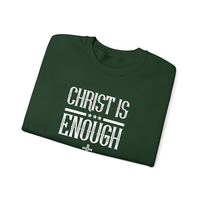 Christ Is Enough  Sweatshirt
