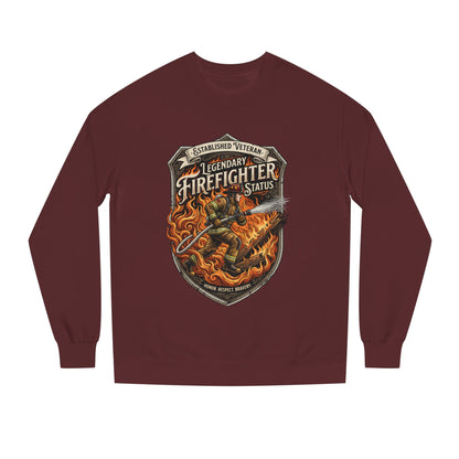 Legendary Firefighter Status Sweatshirt — Established Veteran Badge Crewneck