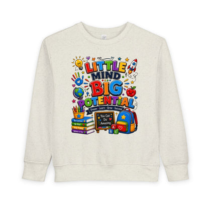 Toddler Sweatshirt — "Little Mind Big Potential" Back-to-School Kids Crewneck