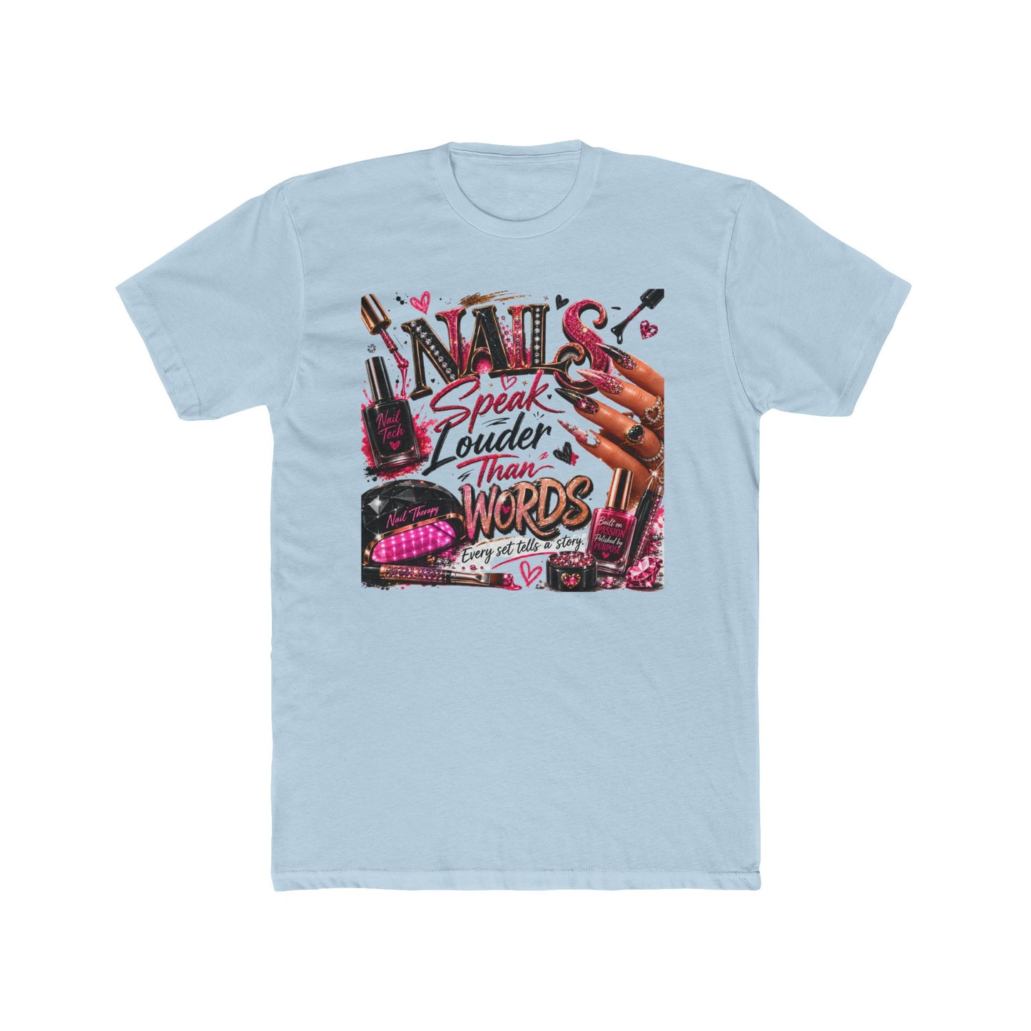 Nails Speak Louder Than Words T‑Shirt — Nail Tech Graphic Tee for Manicurists & Beauty Lovers