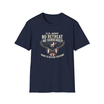 U.S. Army No Retreat No Surrender Born to Defend Freedom T-Shirt