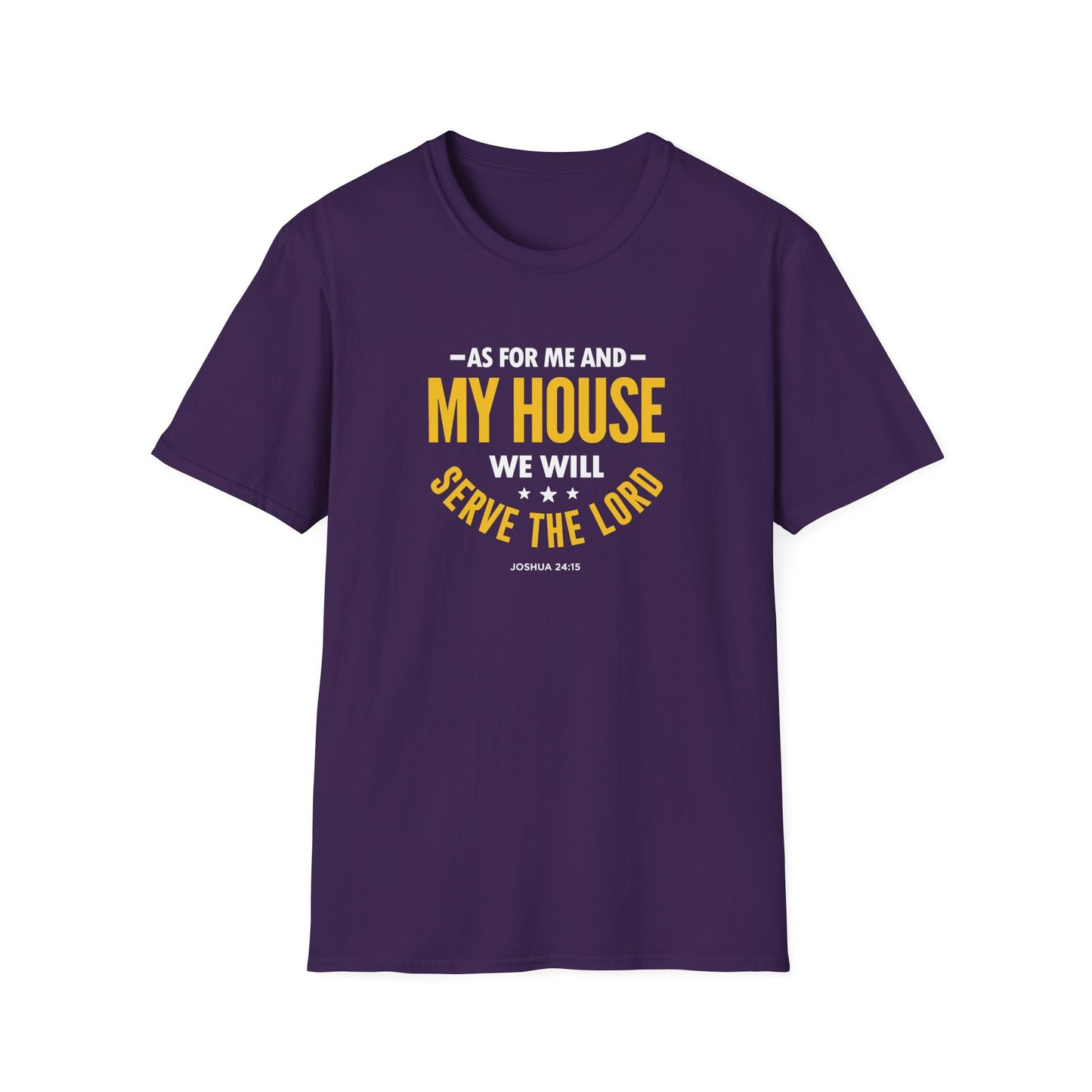 My House We Will Serve the Lord  — Joshua 24:15 T-Shirt