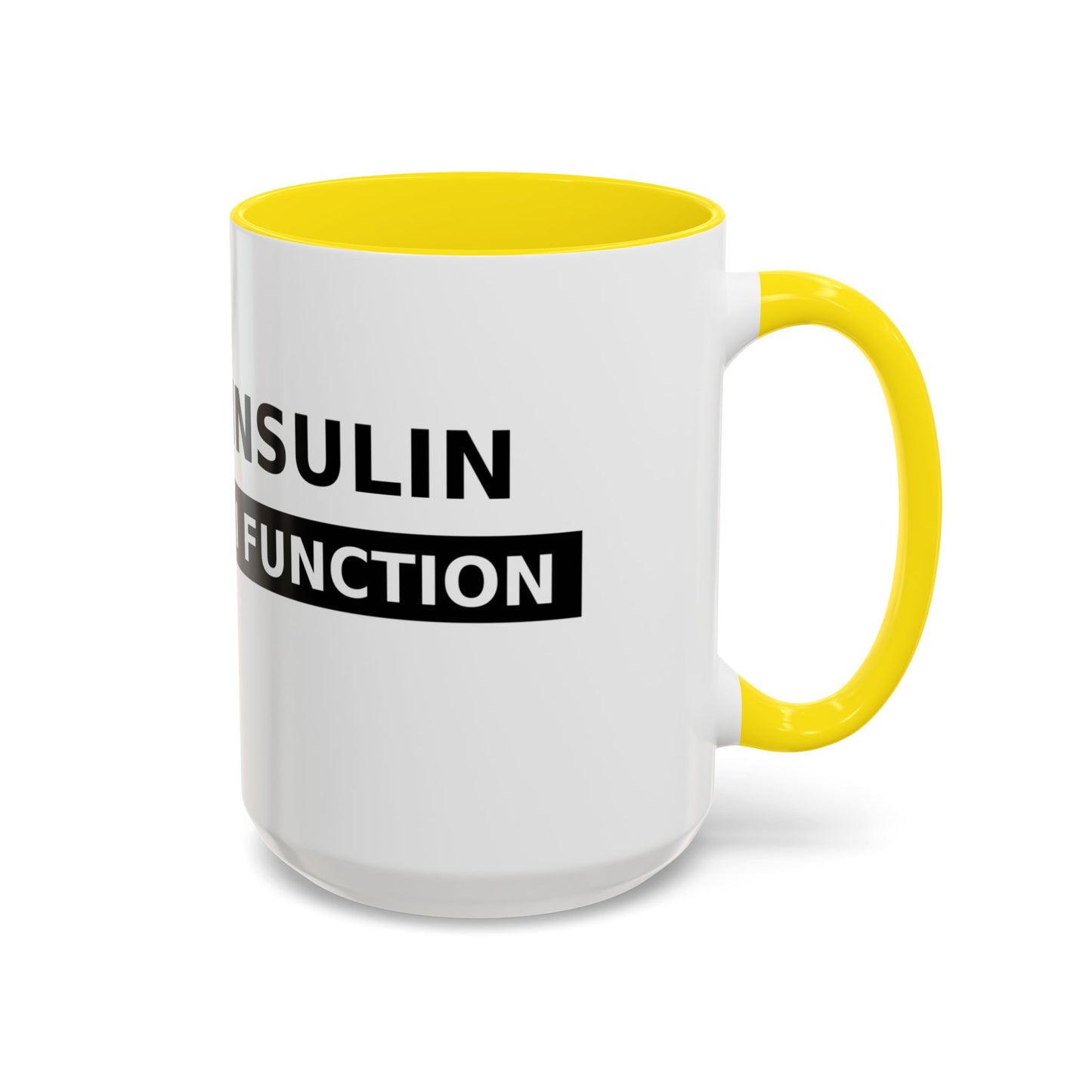 Coffee Mug — 'Caffeine & Insulin: That’s How I Function' Accent Mug