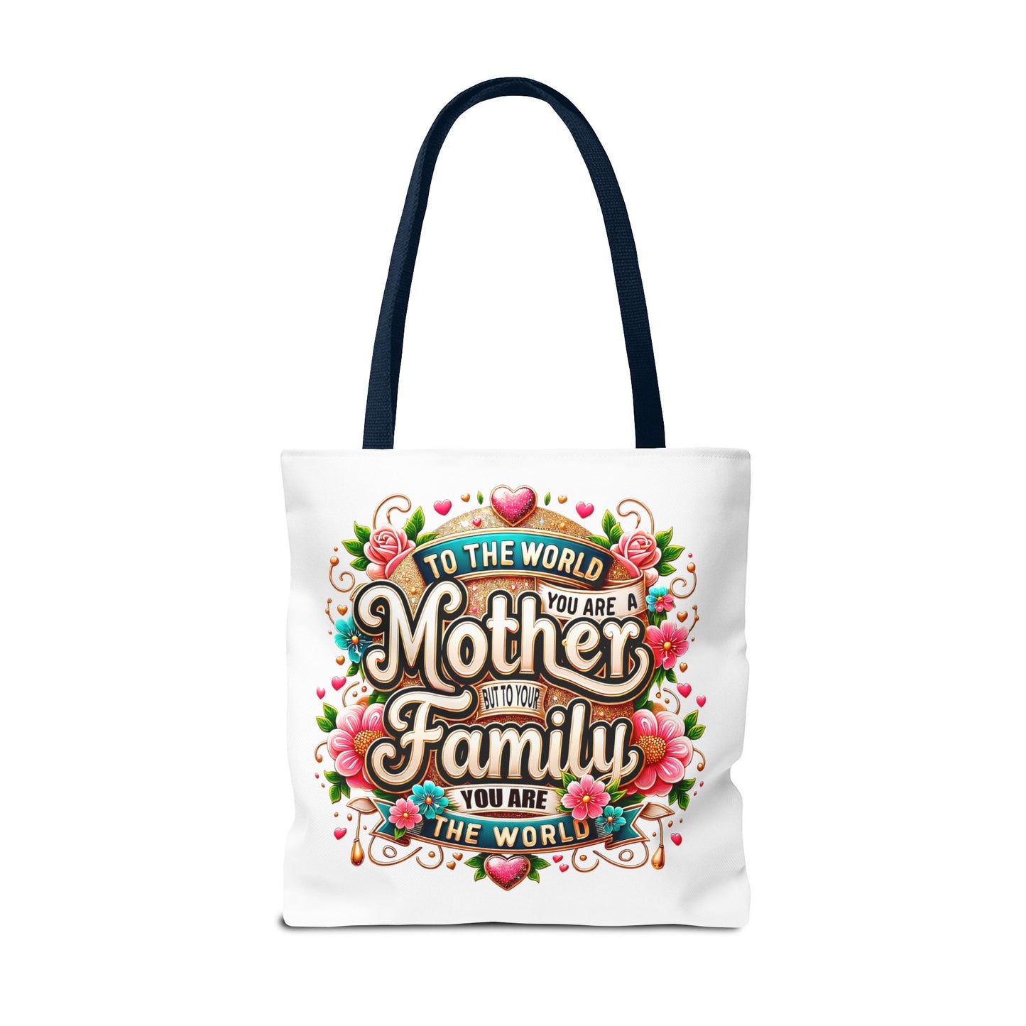 Mother & Family Floral Tote Bag — "To the world you are a Mother" Gift Tote